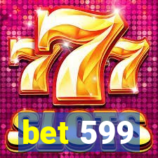 bet 599