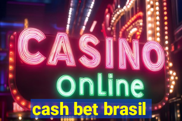 cash bet brasil