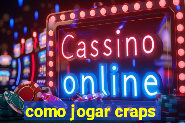 como jogar craps