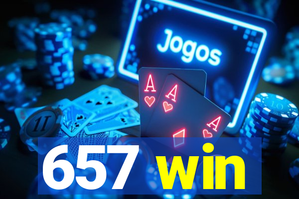 657 win