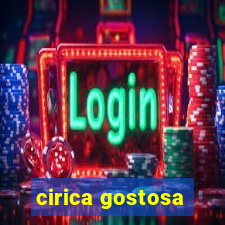 cirica gostosa