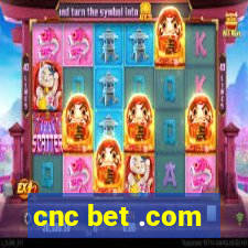 cnc bet .com