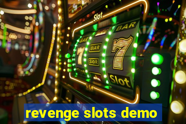 revenge slots demo