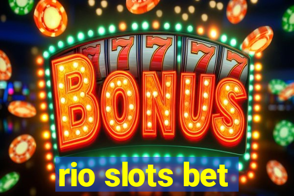 rio slots bet