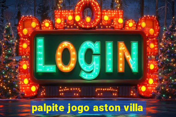 palpite jogo aston villa