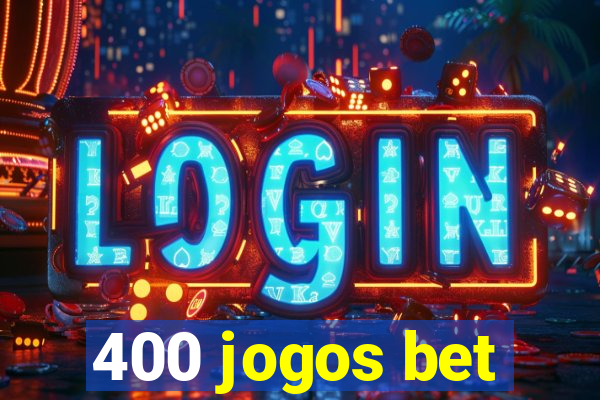 400 jogos bet