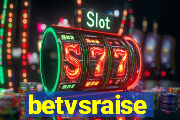 betvsraise