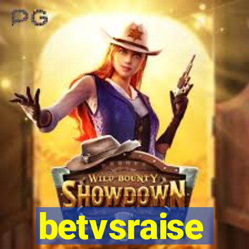 betvsraise