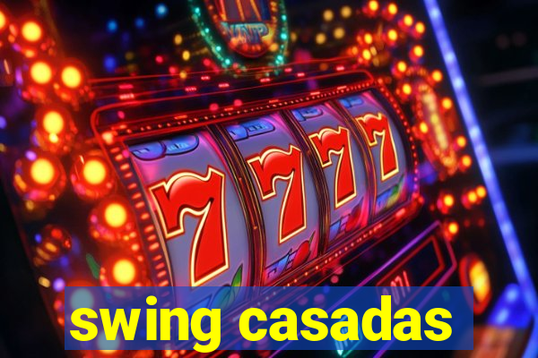 swing casadas