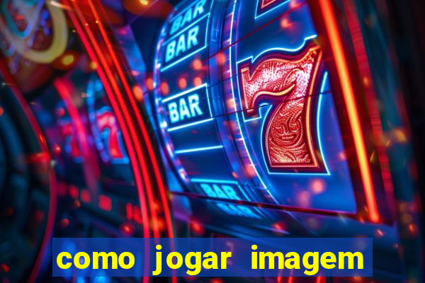 como jogar imagem no google para pesquisa