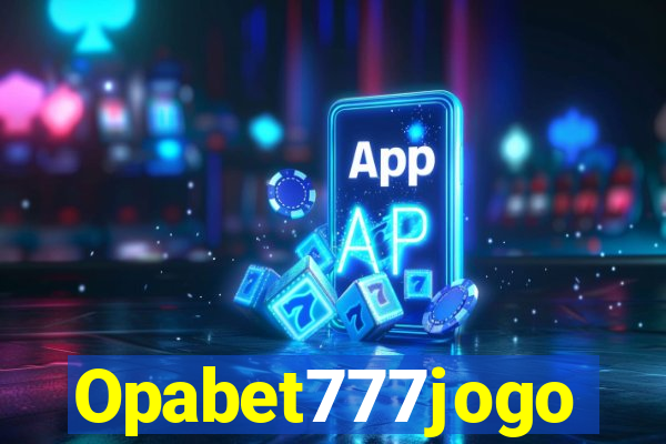 Opabet777jogo