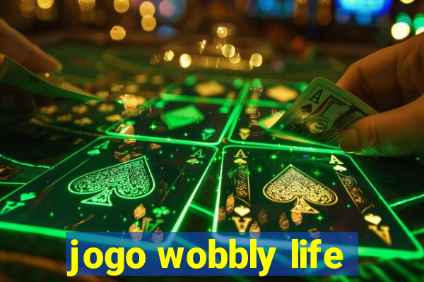 jogo wobbly life