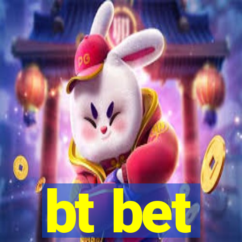 bt bet