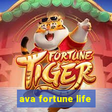 ava fortune life