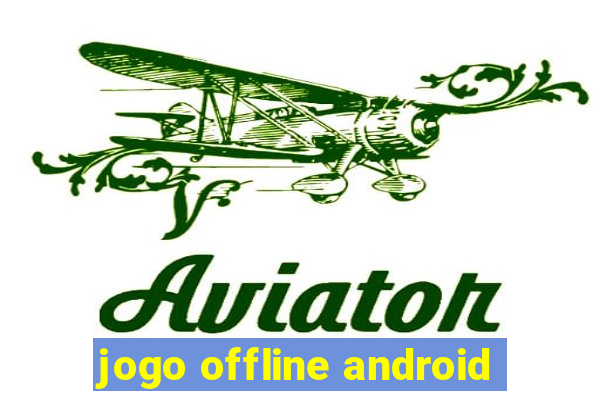 jogo offline android