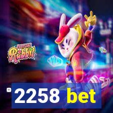 2258 bet