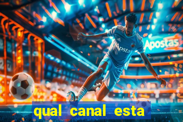 qual canal esta passando o jogo do barcelona