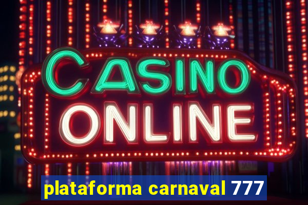 plataforma carnaval 777