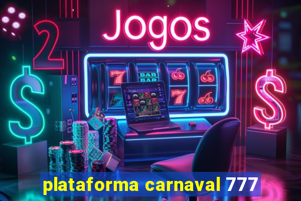 plataforma carnaval 777