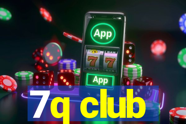 7q club