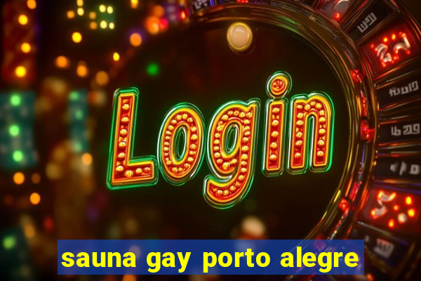 sauna gay porto alegre