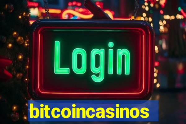 bitcoincasinos