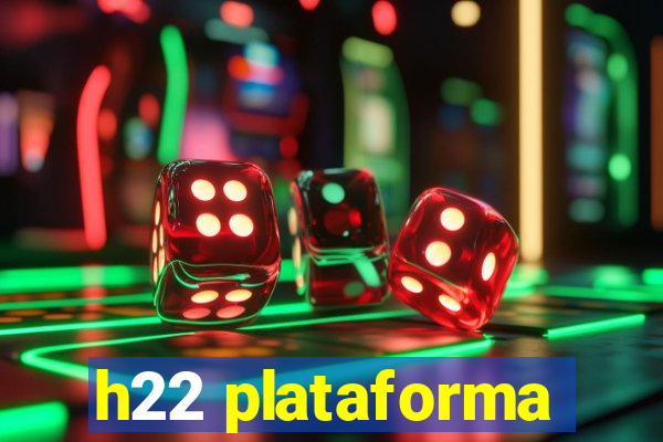 h22 plataforma