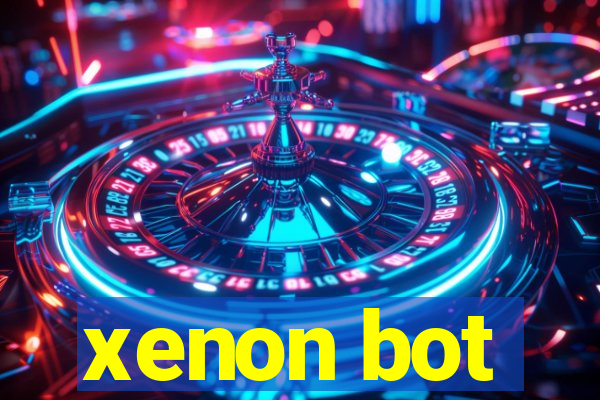 xenon bot