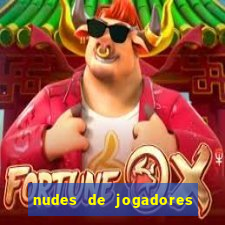 nudes de jogadores de futebol