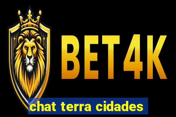 chat terra cidades