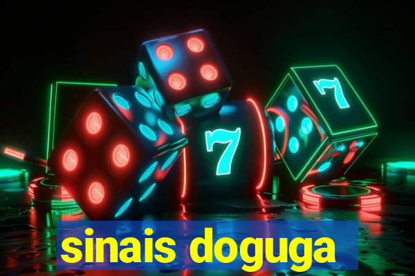 sinais doguga