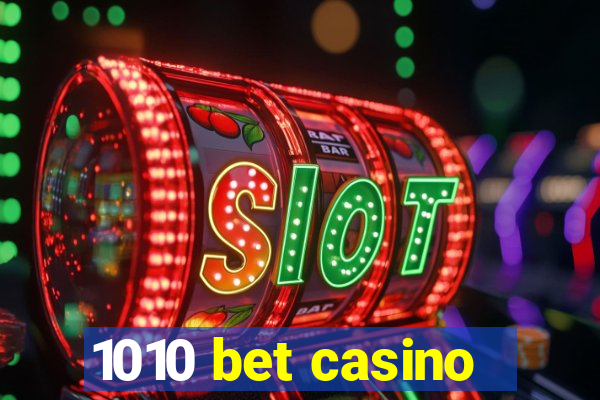 1010 bet casino