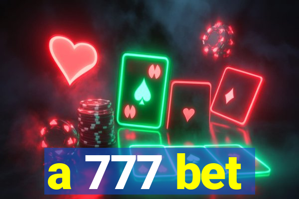 a 777 bet