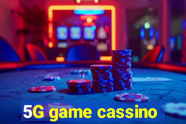 5G game cassino