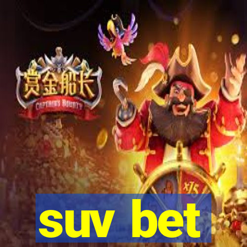 suv bet