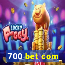 700 bet com