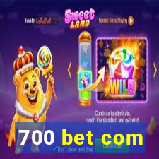 700 bet com