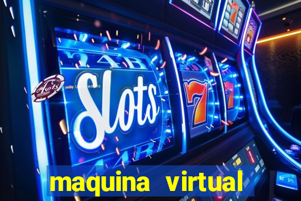 maquina virtual para jogar