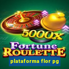 plataforma flor pg