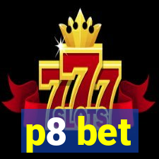 p8 bet