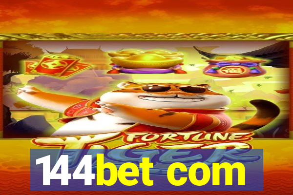 144bet com