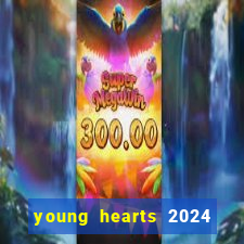 young hearts 2024 onde assistir