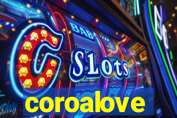 coroalove