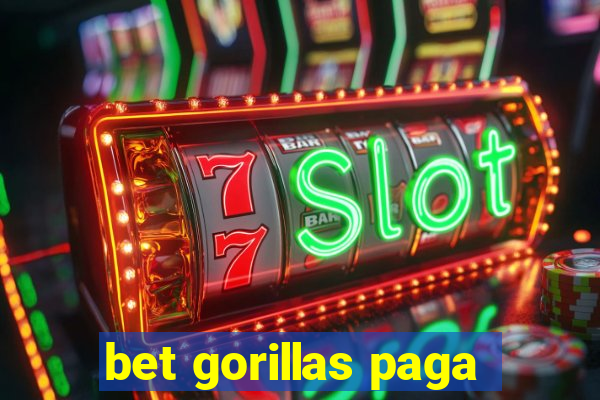 bet gorillas paga