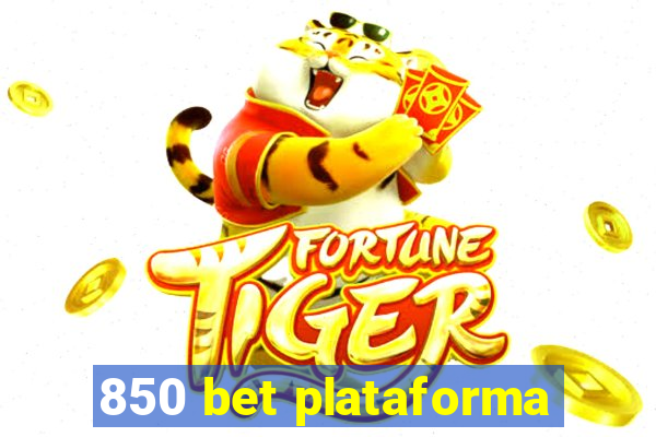 850 bet plataforma