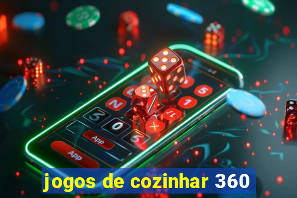 jogos de cozinhar 360