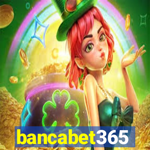 bancabet365