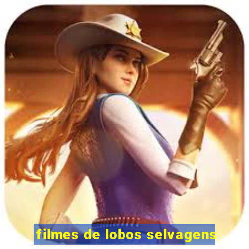 filmes de lobos selvagens