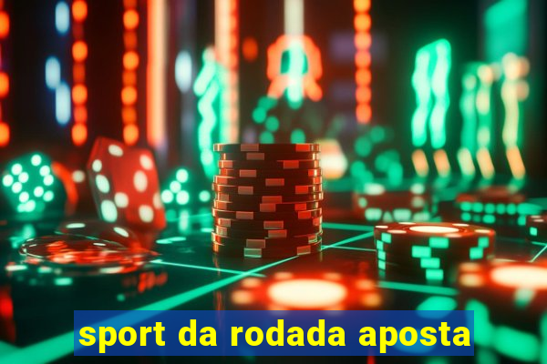 sport da rodada aposta