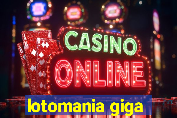 lotomania giga